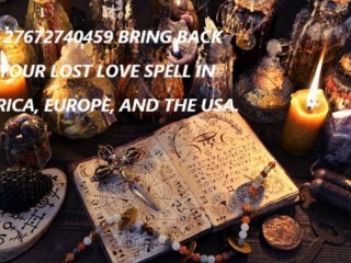 (░+27672740459░)Africa Bring Back Lost Love Spells⭅░ & Money Rituals, Magic Witchcraft, White Magic, Black Magic.